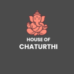 House of Chaturthi